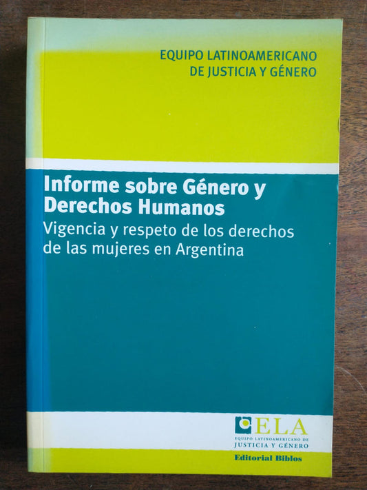 Libro usado en venta: Informe sobre genero y derechos humanos; editorial Biblos impreso en 2005 realizamos envios a todo el mundo.1