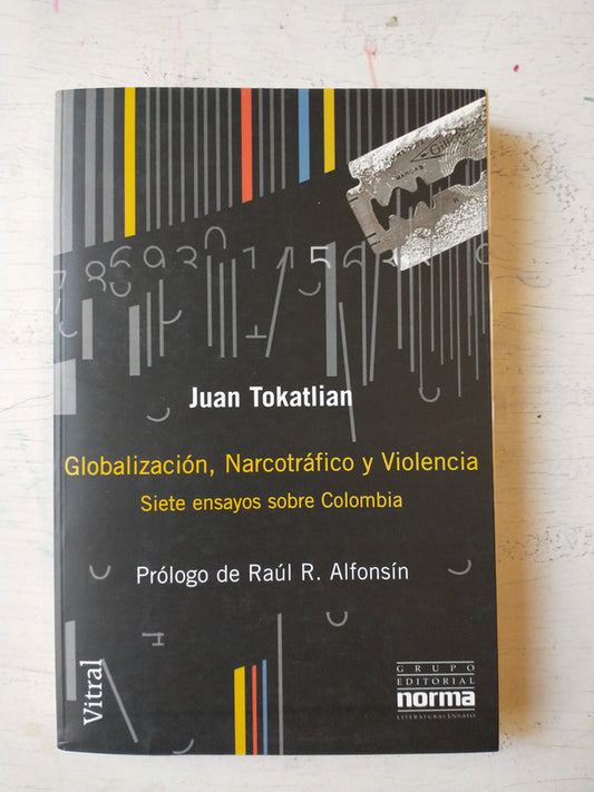 Libro usado en venta: Globalizacion, narcotrafico y violencia de Juan Tokatlian; editorial Norma impreso en 2000 realizamos envios a todo el mundo.1
