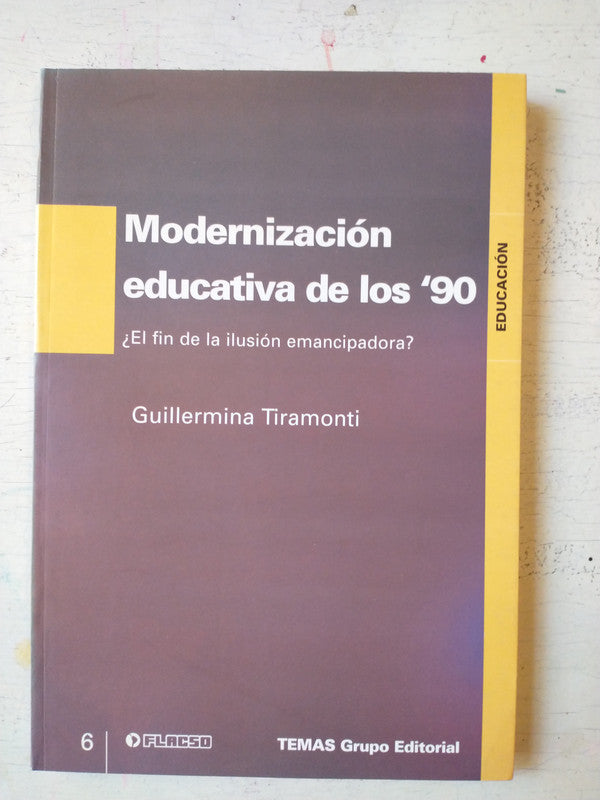 Libro usado en venta: Modernizacion educativa de los '90 de Guillermina Tiramonti; editorial Temas impreso en 2001 realizamos envios a todo el mundo.1