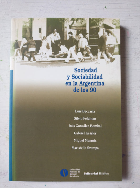 Libro usado en venta: Sociedad y Sociabilidad en la Argentina de los 90; editorial Biblos impreso en 2002 realizamos envios a todo el mundo.1