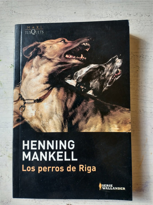 Libro usado en venta: Los perros de riga de Henning Mankell; editorial Tusquets impreso en 2009 realizamos envios a todo el mundo.1