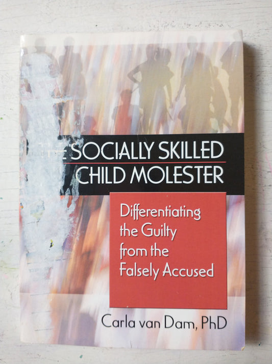 Libro usado en venta: The socially skilled child molester de Carla Van Dam; editorial The Haworth impreso en 2006 realizamos envios a todo el mundo.1