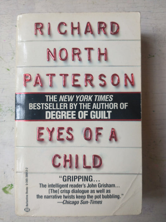 Libro usado en venta: Eyes of a child de Richard North Patterson; editorial Ballantine impreso en 1994 realizamos envios a todo el mundo.1