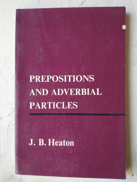 Libro usado en venta: Prepositions and adverbial particles de J. B. Heaton; editorial Longman impreso en 1979 realizamos envios a todo el mundo.1