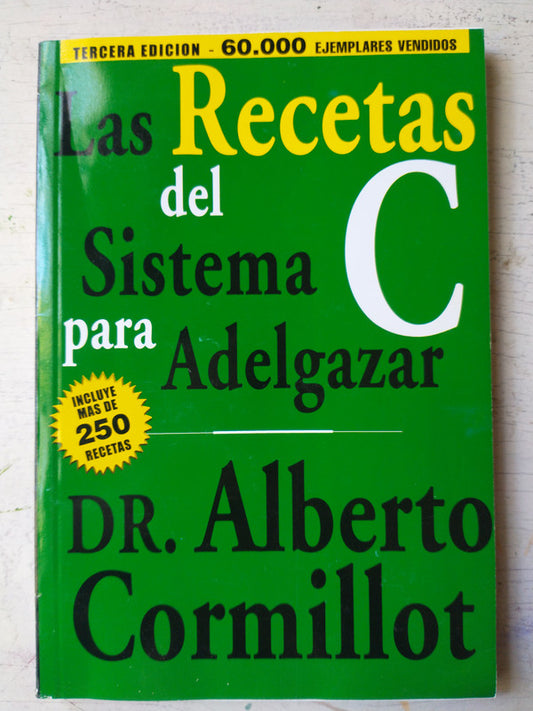 Libro usado en venta: Las recetas del sistema C para adelgazar de Alberto Cormillot; editorial Ediciones del autor impreso en 2006.1