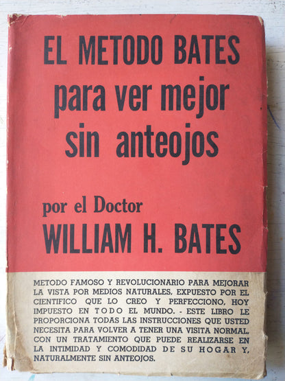 Libro usado en venta: El metodo Bates para ver mejor sin anteojos de William H. Bates; editorial Central impreso en 1959 envios a todo el mundo.1