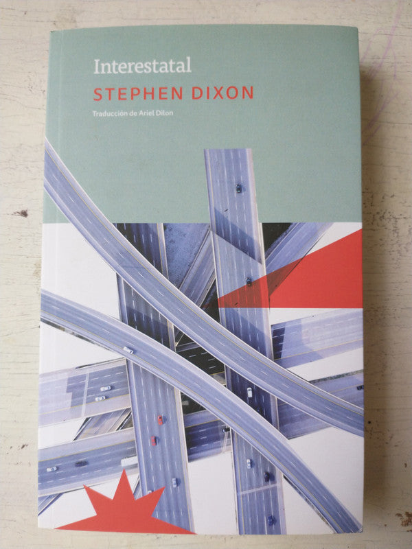 Libro usado en venta: Interestatal de Stephen Dixon; editorial Eterna Cadencia impreso en 2016 realizamos envios a todo el mundo.1