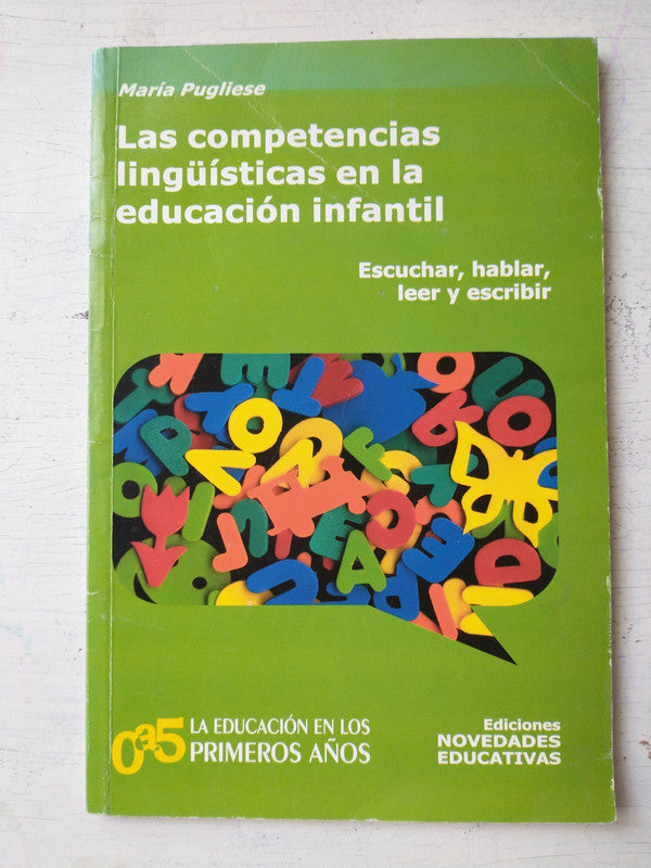 Libro usado en venta: Las competencias linguisticas en la educacion infantil de Maria Pugliese; editorial Novedades Educativas impreso en 2005.1