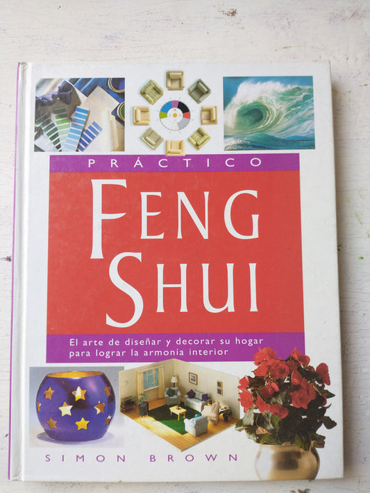 Libro usado en venta: Practico Feng Shui de Simon Brown; editorial Albatros impreso en 1997 realizamos envios a todo el mundo.1