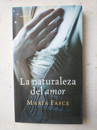 Libro usado en venta: La naturaleza del amor de Maria Fasce; editorial Emece impreso en 2008 realizamos envios a todo el mundo.1