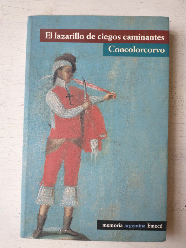 Libro usado en venta: El lazarillo de ciegos caminantes de Concolorcorvo; editorial Emece impreso en 1997 realizamos envios a todo el mundo.1