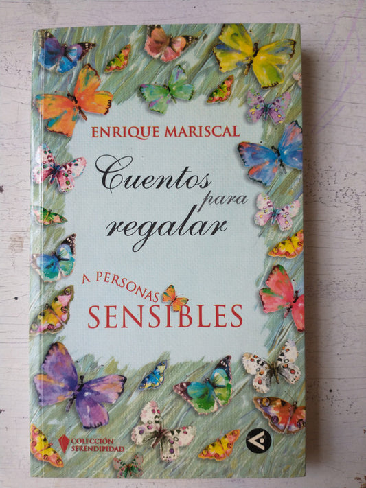 Libro usado en venta: Cuentos para regalar a personas sensibles de Enrique Mariscal; editorial Aguilar impreso en 2004 envios a todo el mundo.1