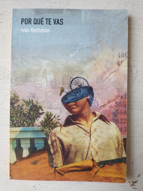 Libro usado en venta: Por que te vas de Ivan Hochman; editorial Milena Caserola impreso en 2020 realizamos envios a todo el mundo.1