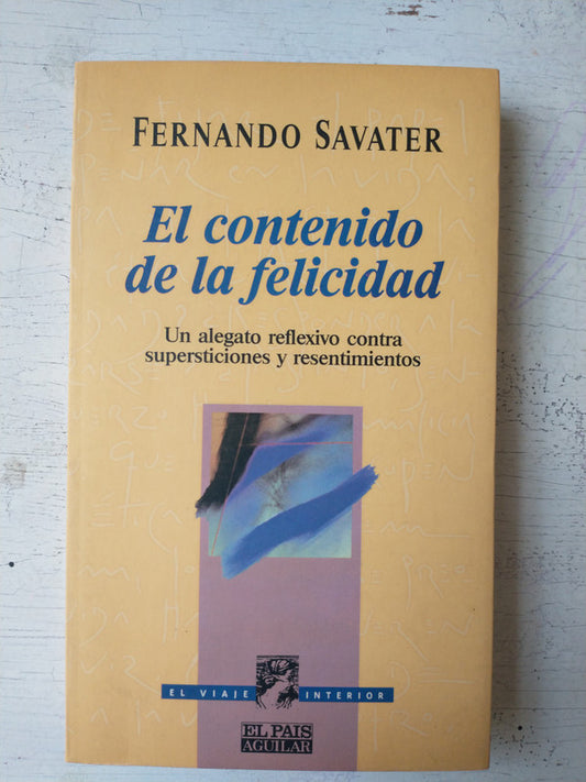 Libro usado en venta: El contenido de la felicidad de Fernando Savater; editorial Aguilar impreso en 1994 realizamos envios a todo el mundo.1