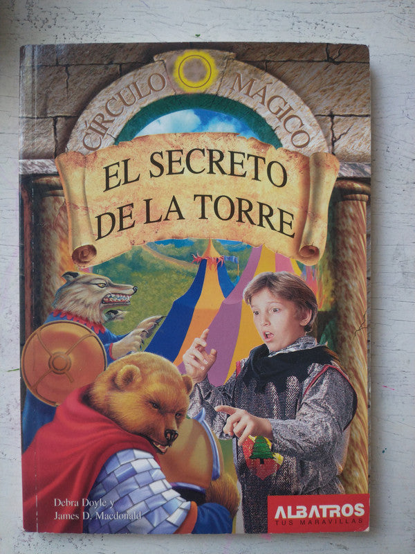 Libro usado en venta: El secreto de la Torre de Debra Doyle - James D Macdonald; editorial Albatros impreso en 2006 realizamos envios a todo el mundo.1