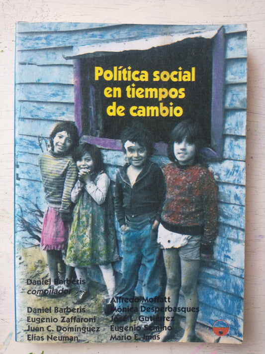 Libro usado en venta: Politica Social en tiempos de cambio de Daniel Barberis (Comp.); editorial Punto Sur impreso en 1991 envios a todo el mundo.1
