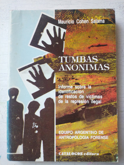 Libro usado en venta: Tumbas anonimas de Mauricio Cohen Salama; editorial Catalogos impreso en 1992 realizamos envios a todo el mundo.1