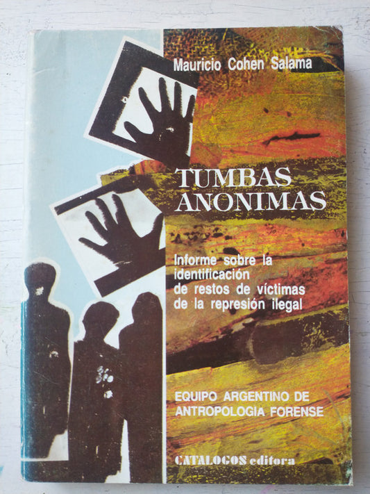 Libro usado en venta: Tumbas anonimas de Mauricio Cohen Salama; editorial Catalogos impreso en 1992 realizamos envios a todo el mundo.1