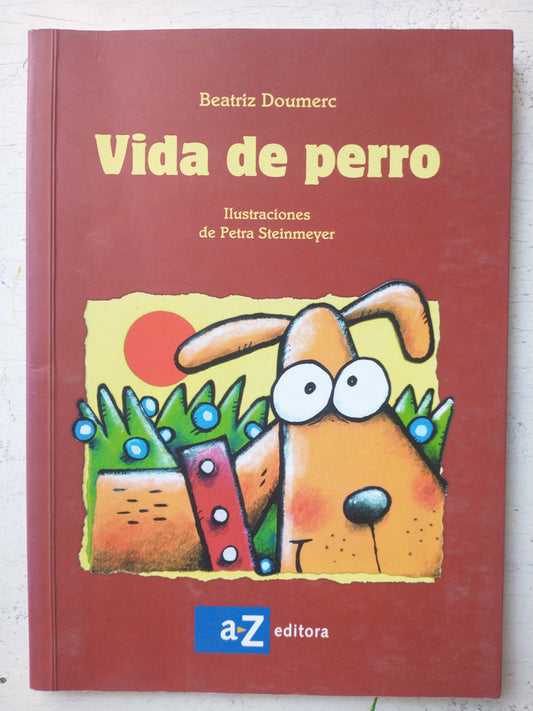 Libro usado en venta: Vida de perro de Beatriz Doumerc; editorial A-Z impreso en 2012 realizamos envios a todo el mundo.1