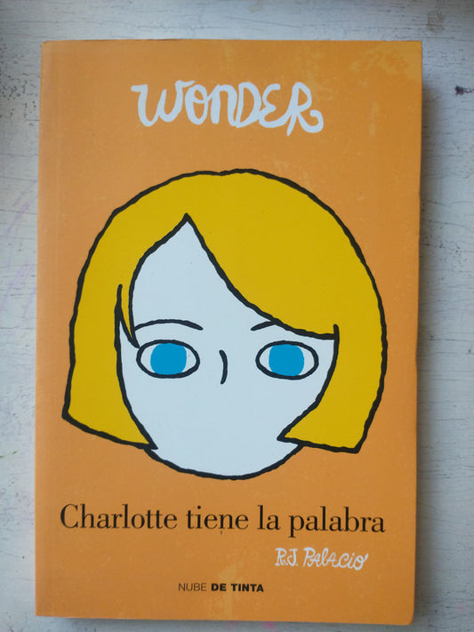 Libro usado en venta: Charlotte tiene la palabra Vol. 4 de R. J. Palacio; editorial Nube de Tinta impreso en 2016 realizamos envios a todo el mundo.1