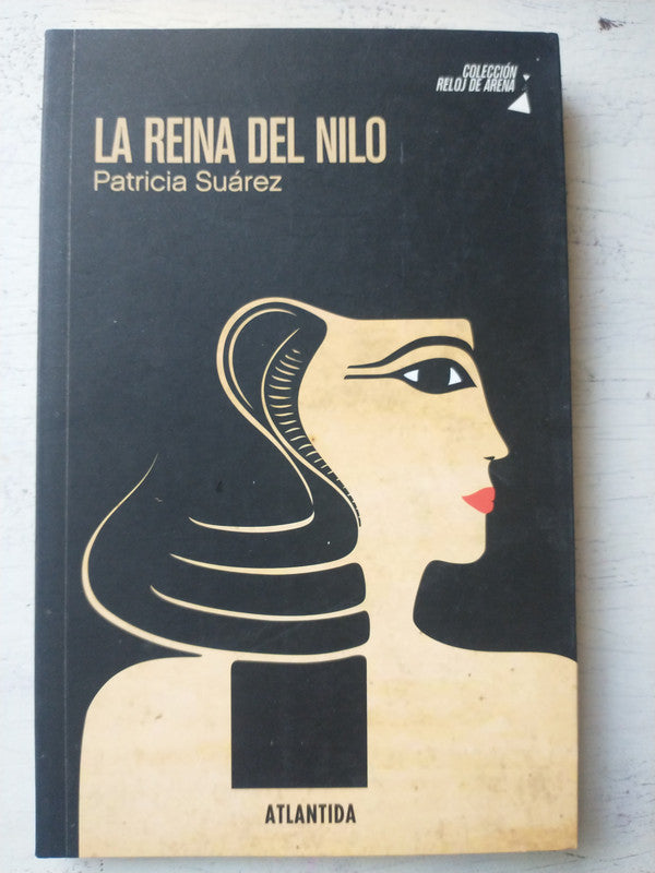 Libro usado en venta: La reina del Nilo de Patricia Suarez; editorial Atlantida impreso en 2012 realizamos envios a todo el mundo.1
