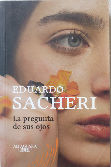 La pregunta de sus ojos de Eduardo Sacheri; Libro usado en venta, editorial Alfaguara impreso en 2020 realizamos envios a todo el mundo.