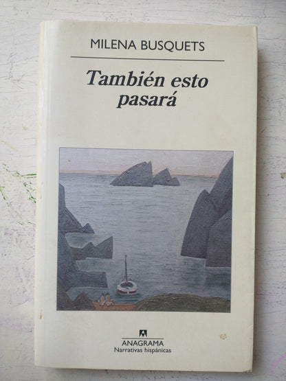 Libro usado en venta: Tambien esto pasara de Milena Busquets; editorial Anagrama impreso en 2017 realizamos envios a todo el mundo.1