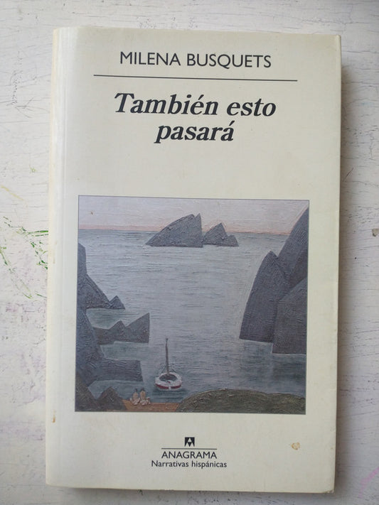 Libro usado en venta: Tambien esto pasara de Milena Busquets; editorial Anagrama impreso en 2017 realizamos envios a todo el mundo.1