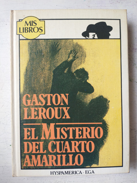 Libro usado en venta: El misterio del cuarto amarillo - Mis libros de Gaston Leroux; editorial Hyspamerica impreso en 1982 envios a todo el mundo.1