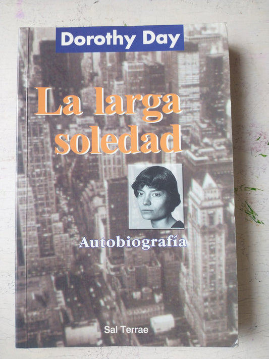 Libro usado en venta: La larga soledad de Dorothy Day; editorial Sal Terrae impreso en 1997 realizamos envios a todo el mundo.1
