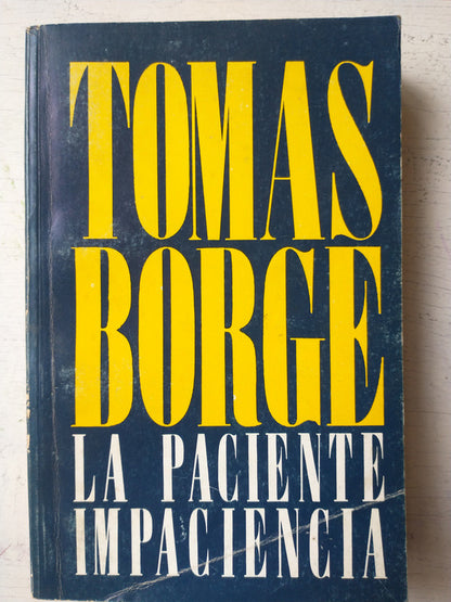 Libro usado en venta: La paciente impaciencia de Tomas Borge; editorial Vanguardia impreso en 1989 realizamos envios a todo el mundo.1