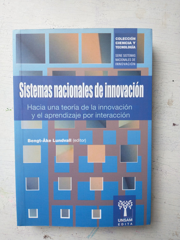 Libro usado en venta: Sistemas nacionales de innovacion de Bengt-Ake Lundvall; editorial UNSAM impreso en 2009 realizamos envios a todo el mundo.1