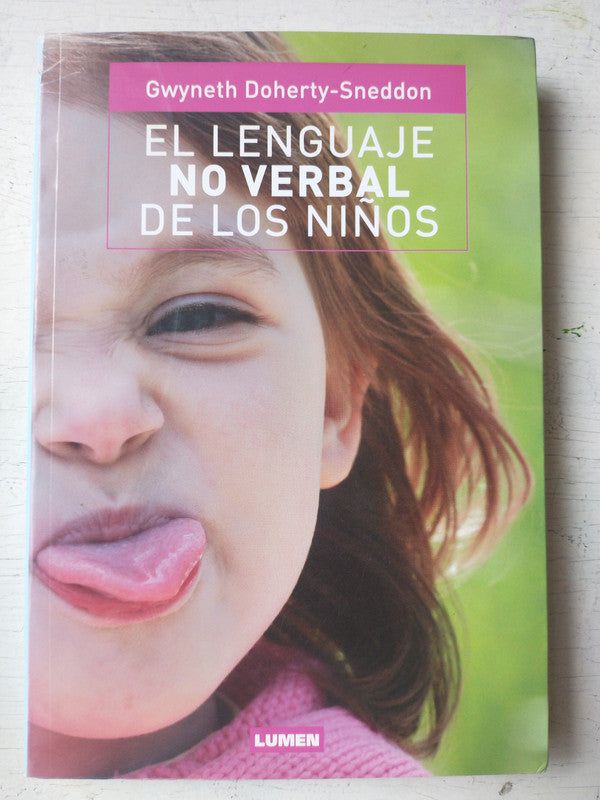 Libro usado en venta: El lenguaje no verbal de los ni?os de Gwyneth Doherty-Sneddon; editorial Lumen impreso en 2009 realizamos envios a todo el mundo.1