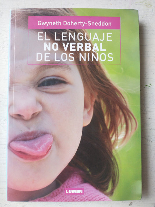 Libro usado en venta: El lenguaje no verbal de los ni?os de Gwyneth Doherty-Sneddon; editorial Lumen impreso en 2009 realizamos envios a todo el mundo.1