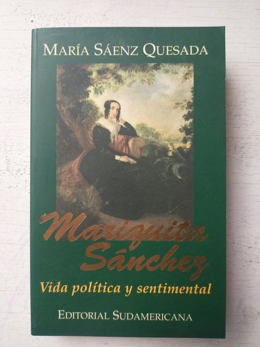 Libro usado en venta: Mariquita Sanchez - Vida politica y sentimental de Maria Saenz Quesada; editorial Sudamericana impreso en 1998.1