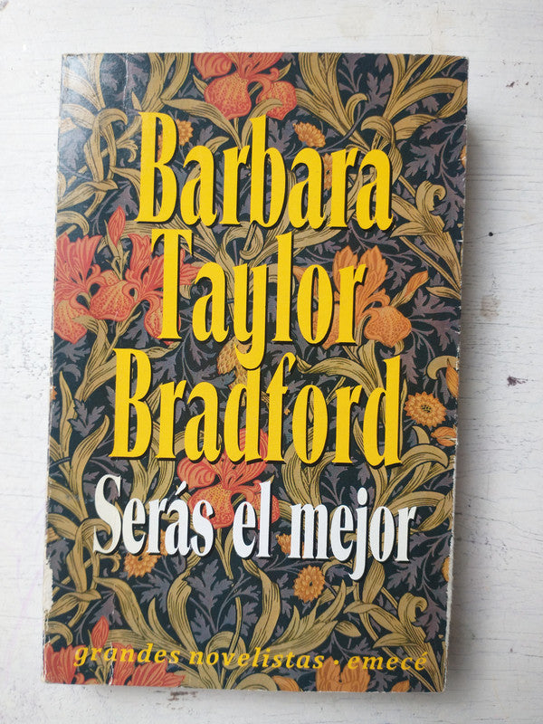 Libro usado en venta: Seras el mejor de Barbara Taylor Bradford; editorial Emece impreso en 1993 realizamos envios a todo el mundo.1