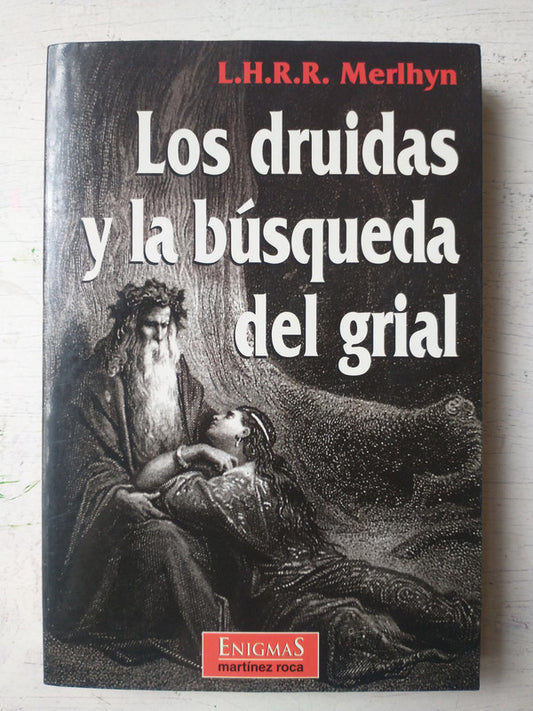 Libro usado en venta: Los druidas y la busqueda del grial de L. H. R. R. Merlhyn; editorial Martinez Roca impreso en 1996 envios a todo el mundo.1