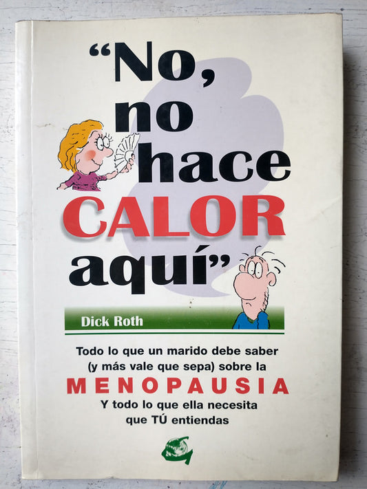 Libro usado en venta: No, no hace calor aqu? de Dick Roth; editorial Gaia impreso en 2002 realizamos envios a todo el mundo.1