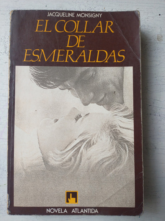 Libro usado en venta: El collar de esmeraldas de Jacqueline Monsigny; editorial Atlantida impreso en 1982 realizamos envios a todo el mundo.1