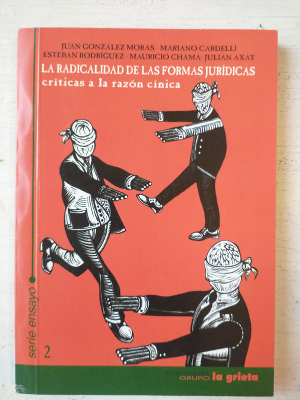 Libro usado en venta: La radicalidad de las formas juridicas; editorial Grupo La grieta impreso en 2002 realizamos envios a todo el mundo.1