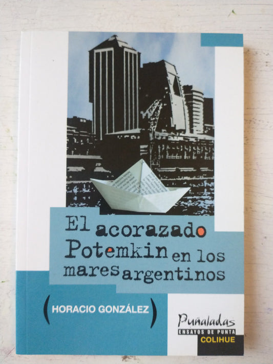 Libro usado en venta: El acorazado Potemkin en los mares argentinos de Horacio Gonzalez; editorial Colihue impreso en 2010 envios a todo el mundo.1