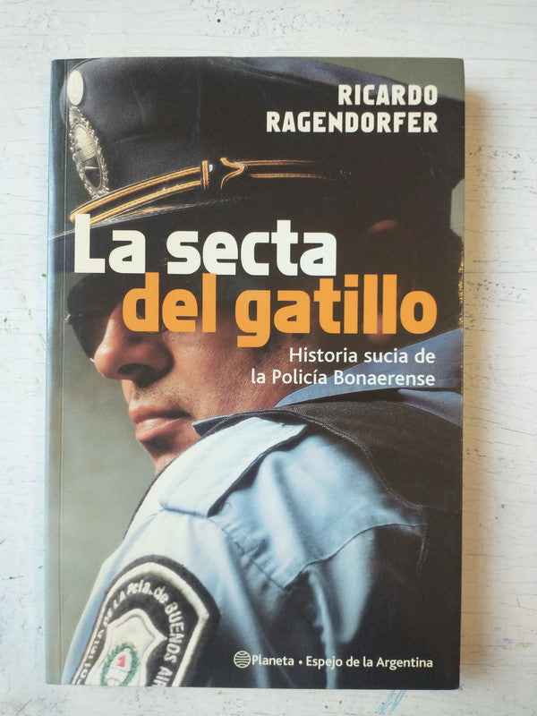 Libro usado en venta: La secta del gatillo de Ricardo Ragendorfer; editorial Planeta impreso en 2002 realizamos envios a todo el mundo.1