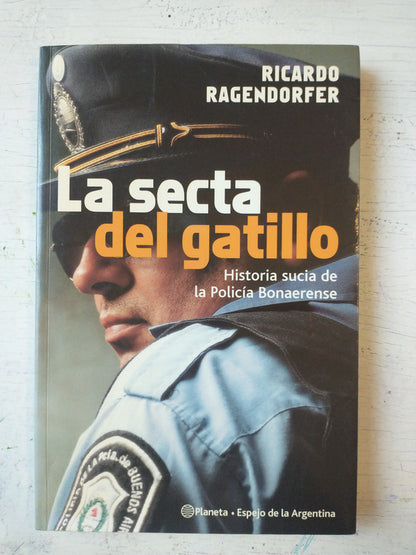 Libro usado en venta: La secta del gatillo de Ricardo Ragendorfer; editorial Planeta impreso en 2002 realizamos envios a todo el mundo.1