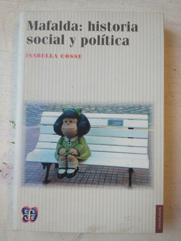 Libro usado en venta: Mafalda: Historia social y politica de Isabella Cosse; editorial Fondo de Cultura Economica impreso en 2014.1