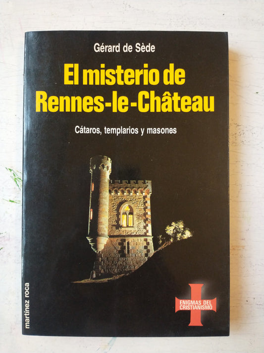 Libro usado en venta: El misterio de Rennes-le-Chateau de Gerard de Sede; editorial Martinez Roca impreso en 1991 realizamos envios a todo el mundo.1
