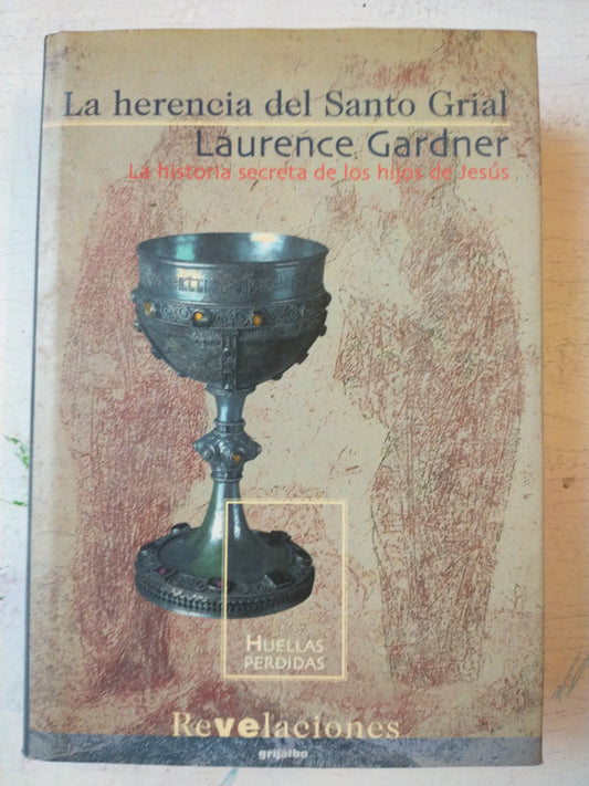 Libro usado en venta: La herencia del Santo Grial de Laurence Gardner; editorial Grijalbo impreso en 1999 realizamos envios a todo el mundo.1
