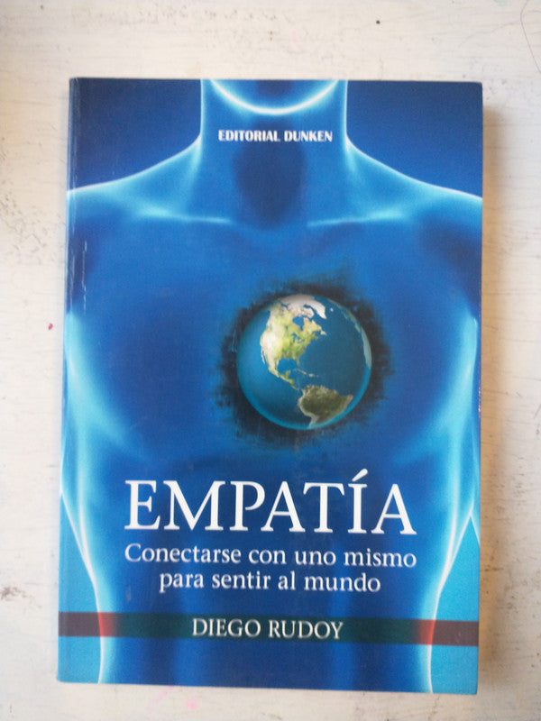 Libro usado en venta: Empatia - Conectarse con uno mismo para sentir el mundo de Diego Rudoy; editorial Dunken impreso en 2016 envios a todo el mundo.1