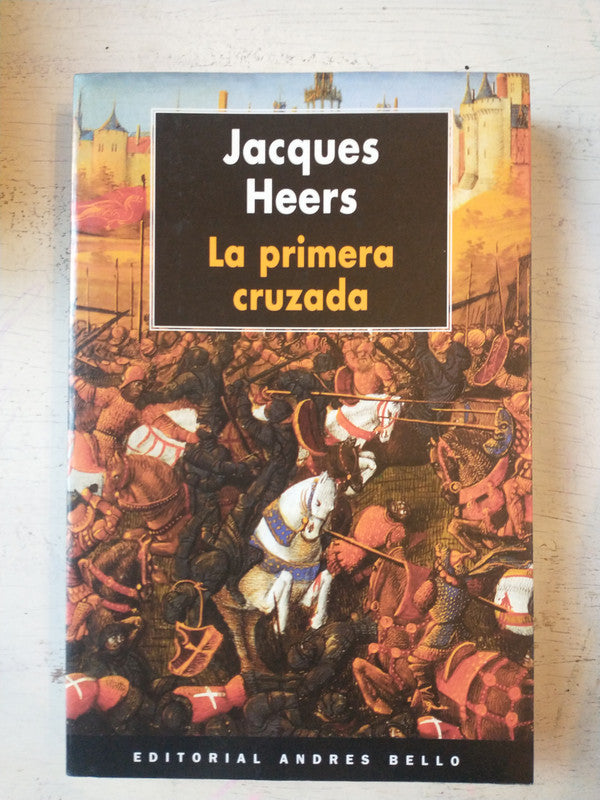 Libro usado en venta: La primera cruzada de Jacques Heers; editorial Andres Bello impreso en 1997 realizamos envios a todo el mundo.1