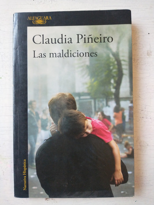 Libro usado en venta: Las maldiciones de Claudia Piñeiro; editorial Alfaguara impreso en 2017 realizamos envios a todo el mundo.1