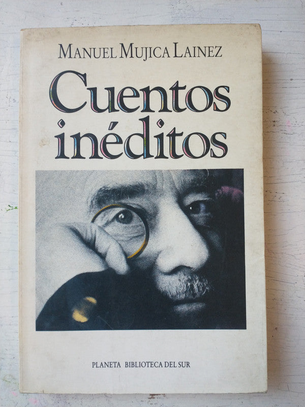 Libro usado en venta: Cuentos ineditos de Manuel Mujica Lainez; editorial Planeta impreso en 1993 realizamos envios a todo el mundo.1